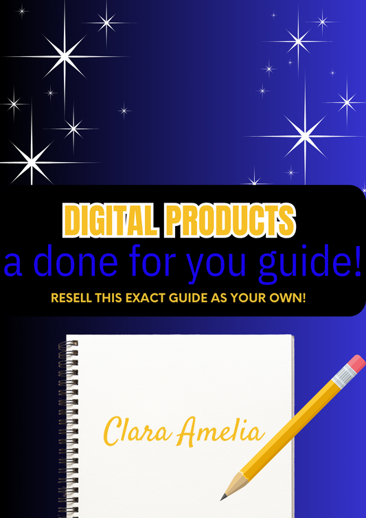 Done For You Digital Product Guide +Resell Rights - ClaraAmelia